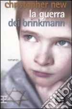 La guerra dei Brinkmann libro