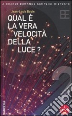 Qual è la vera velocità della luce? libro