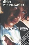 Il vangelo di Jimmy libro