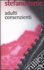 Adulti consenzienti libro