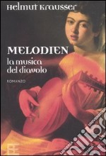 Melodien. La musica del diavolo libro