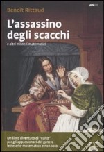 L'assassino degli scacchi e altri misteri matematici libro