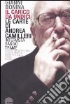 Il carico da undici. Le carte di Andrea Camilleri libro