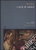 L'arte di amare. Testo latino a fronte libro