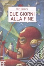 Due giorni alla fine libro