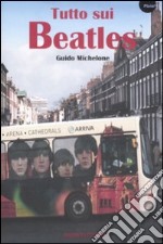 Tutto sui Beatles libro