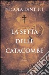 La setta delle catacombe libro