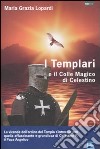 I Templari ed il colle magico di Celestino libro