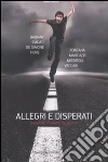 Allegri e disperati. Diventare grandi in Italia oggi libro