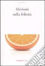 Aforismi sulla felicità libro