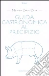 Guida gastronomica al precipizio libro