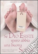 Se Dio esiste spero abbia una buona scusa libro