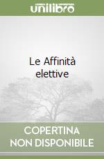 Le Affinità elettive libro