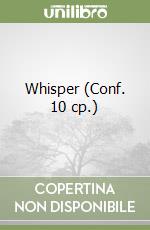 Whisper (Conf. 10 cp.) libro