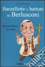 Le Più belle barzellette e battute su Berlusconi libro