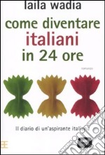 Come diventare italiani in 24 ore libro