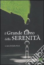 Il Grande libro della serenità libro