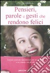 Pensieri, parole e gesti che rendono felici libro