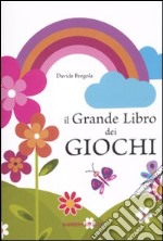 Il grande libro dei giochi libro