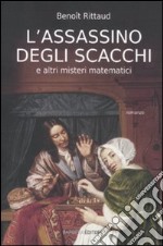 L'assassino degli scacchi e altri misteri matematici libro