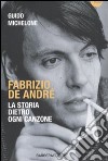 Fabrizio De André. La storia dietro ogni canzone libro