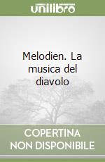 Melodien. La musica del diavolo libro