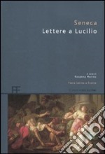 Lettere a Lucilio. Testo latino a fronte libro