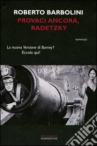 Provaci ancora, Radetzky libro