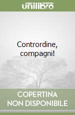 Contrordine, compagni! libro