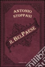 Il Bel Paese. Conversazioni sulle bellezze naturali