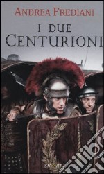 I due centurioni libro