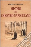 Misteri del chiostro napoletano libro