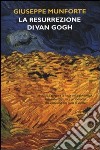 La resurrezione di Van Gogh libro