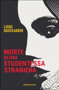 Morte di una studentessa straniera libro