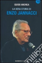 La vera storia di Enzo Jannacci libro