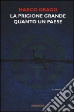 La prigione grande quanto un paese libro