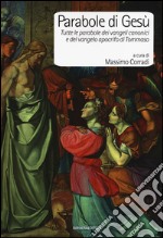 Parabole di Gesù. Tutte le parabole dei Vangeli canonici e del Vangelo apocrifo di Tommaso libro