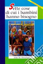 Sette cose di cui i bambini hanno bisogno