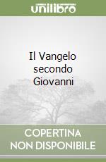 Il Vangelo secondo Giovanni libro