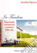 In tandem. Imparando insieme nel cammino della vita libro