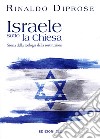 Israele sotto la Chiesa. Storia della teologia della sostituzione libro