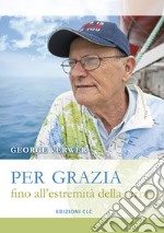 Per grazia fino all'estremità della terra