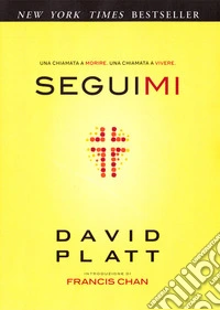 Seguimi. Una chiamata a morire. Una chiamata a vivere
