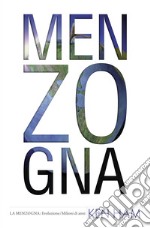 Menzogna. La menzogna: Evoluzione/Milioni di anni