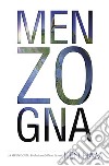 Menzogna. La menzogna: Evoluzione/Milioni di anni libro