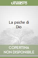 La psiche di Dio