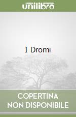 I Dromi libro