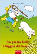 La pecora Dolly è fuggita dal branco... quasi!