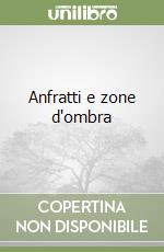 Anfratti e zone d'ombra