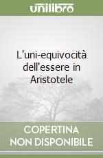 L'uni-equivocità dell'essere in Aristotele libro